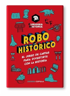 Robo Histórico: El juego de cartas para divertirte con la historia