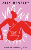 Vagina Uncensored Vagina Uncensored