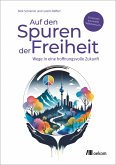 Auf den Spuren der Freiheit (eBook, PDF) Auf den Spuren der Freiheit (eBook, PDF)