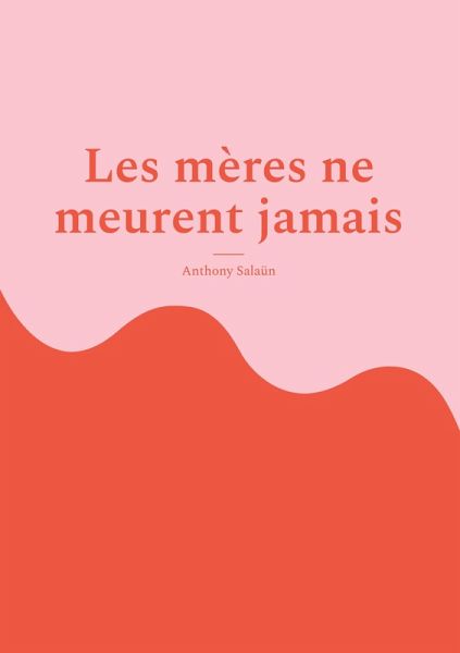 Les mères ne meurent jamais (eBook, ePUB) Les mères ne meurent jamais (eBook, ePUB)