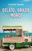 Gelato, Grazie, Mord! (eBook, ePUB) Gelato, Grazie, Mord! (eBook, ePUB)