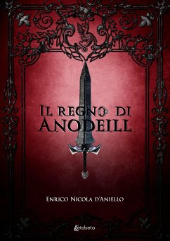 Il regno di Anodeill (eBook, ePUB) - Nicola D'Aniello, Enrico