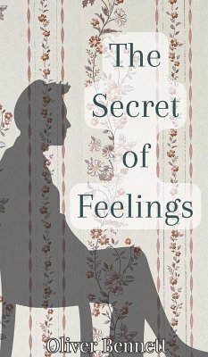 The Secret of Feelings - Bennett, Oliver