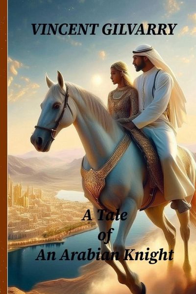 A Tale of An Arabian Knight A Tale of An Arabian Knight