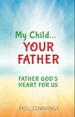 My Child Your Father My Child Your Father