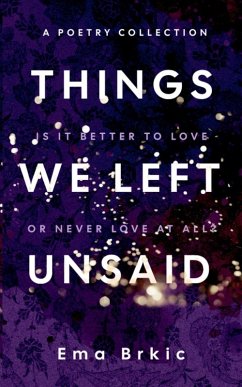 Things We Left Unsaid - Brkic, Ema