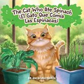 The Cat Who Ate Spinach (El Gato Que Comia Las Espinacas) The Cat Who Ate Spinach (El Gato Que Comia Las Espinacas)