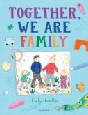 Together, We Are Family Together, We Are Family