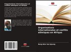 Organisations internationales et conflits ethniques en Afrique