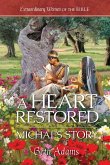 A Heart Restored: Michal's Story A Heart Restored: Michal's Story