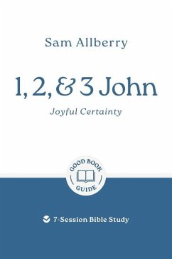 1, 2, and 3 John: Joyful Certainty - Allberry, Sam
