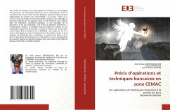 Précis d¿opérations et techniques bancaires en zone CEMAC - ABESSOUGUIE BIS, Ariel Amour;DEFGOGO, Taouza;BALLA EDJIANE, Cyrille