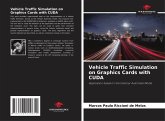 Vehicle Traffic Simulation on Graphics Cards with CUDA