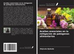 Aceites esenciales en la mitigación de patógenos alimentarios Aceites esenciales en la mitigación de patógenos alimentarios