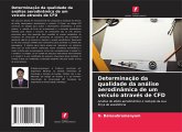 Determinação da qualidade da análise aerodinâmica de um veículo através de CFD Determinação da qualidade da análise aerodinâmica de um veículo através de CFD