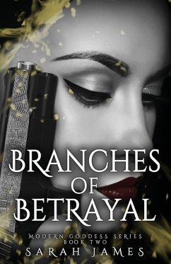 Branches of Betrayal - James, Sarah Branches of Betrayal - James, Sarah