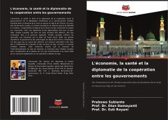 L'économie, la santé et la diplomatie de la coopération entre les gouvernements - Subianto, Prabowo;Damayanti, Dian;Royani, Esti