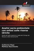 Analisi socio-ambientale con enfasi sulle risorse idriche Analisi socio-ambientale con enfasi sulle risorse idriche