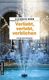Verliebt, verlobt, verblichen (eBook, ePUB) Verliebt, verlobt, verblichen (eBook, ePUB)