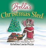 Bella's Christmas Sled Bella's Christmas Sled