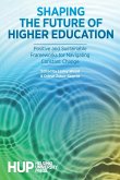 Shaping the Future of Higher Education Shaping the Future of Higher Education