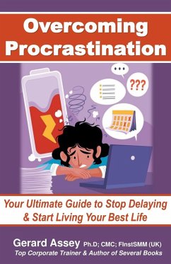 Overcoming Procrastination - Assey, Gerard Overcoming Procrastination - Assey, Gerard