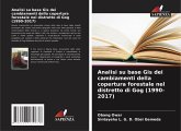 Analisi su base Gis dei cambiamenti della copertura forestale nel distretto di Gog (1990-2017) Analisi su base Gis dei cambiamenti della copertura forestale nel distretto di Gog (1990-2017)