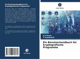 Ein Benutzerhandbuch für kryptografische Programme Ein Benutzerhandbuch für kryptografische Programme