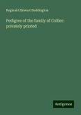 Pedigree of the family of Collier: privately printed Pedigree of the family of Collier: privately printed