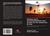 Analyse socio-environnementale avec accent sur les ressources en eau Analyse socio-environnementale avec accent sur les ressources en eau