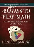 49 More Ways To Play Math 49 More Ways To Play Math