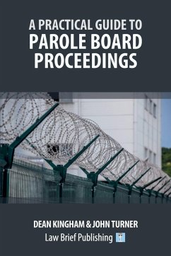 Cover A Practical Guide to Parole Board Proceedings