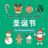 Super Cute & Easy Christmas Coloring Book for Chinese Language Learners Super Cute & Easy Christmas Coloring Book for Chinese Language Learners