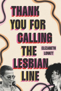 Thank You for Calling the Lesbian Line Thank You for Calling the Lesbian Line