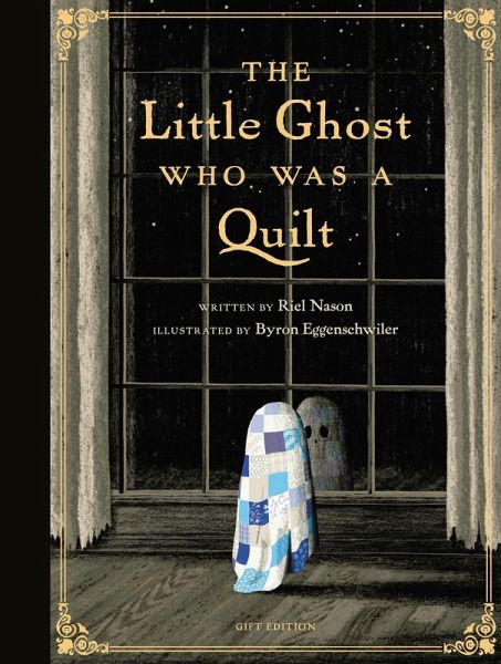 The Little Ghost Who Was a Quilt - Gift Edition The Little Ghost Who Was a Quilt - Gift Edition