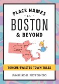 Place Names in Boston & Beyond Place Names in Boston & Beyond