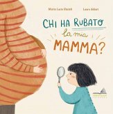Chi ha rubato la mia mamma? Chi ha rubato la mia mamma?
