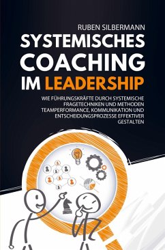 Systemisches Coaching im Leadership - Ruben Silbermann