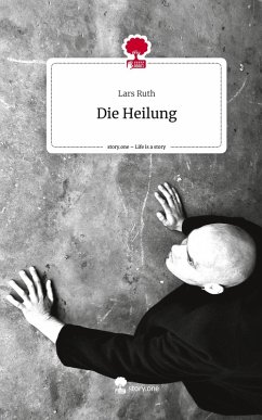 Die Heilung. Life is a Story - story.one - Ruth, Lars