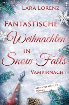 Fantastische Weihnachten in Snow Falls - Lorenz, Lara