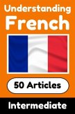 Understanding French   Learn French language with 50 Interesting Articles About Countries, Health, Languages and More