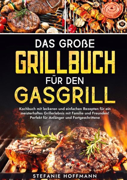 Das große Grillbuch für den Gasgrill