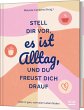 Stell dir vor, es ist Alltag, und du... - Bild 1