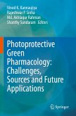 Photoprotective Green Pharmacology: Challenges, Sources and Future Applications