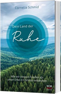 Dein Land der Ruhe - Schmid, Cornelia