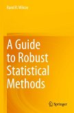 A Guide to Robust Statistical Methods A Guide to Robust Statistical Methods