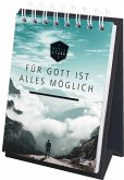 Für Gott ist alles möglich Für Gott ist alles möglich