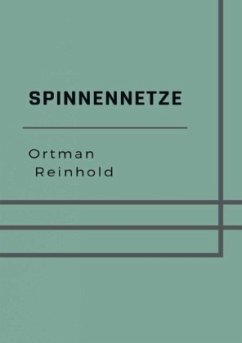 Spinnennetze - Ortmann, Reinhold