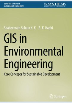 GIS in Environmental Engineering - Suhara K. K., Shaheemath;Haghi, A. K.