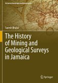 The History of Mining and Geological Surveys in Jamaica The History of Mining and Geological Surveys in Jamaica